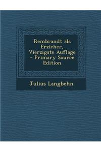Rembrandt ALS Erzieher, Vierzigste Auflage