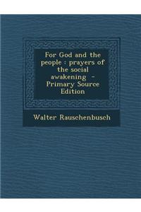 For God and the People: Prayers of the Social Awakening - Primary Source Edition