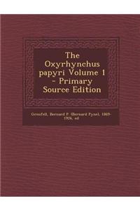 The Oxyrhynchus Papyri Volume 1