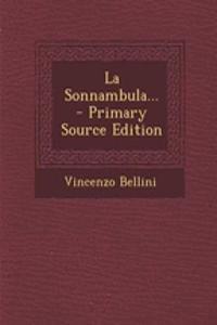 Sonnambula...