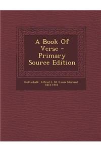 A Book of Verse - Primary Source Edition