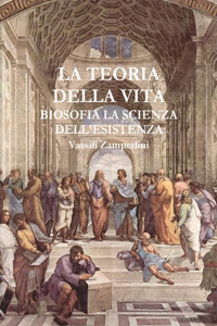 TEORIA DELLA VITA Biosofia la Scienza dell'Esistenza