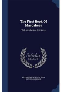 First Book Of Maccabees: With Introduction And Notes