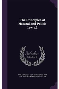 The Principles of Natural and Politic law v.1