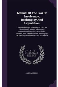 Manual of the Law of Insolvency, Bankruptcy and Liquidation