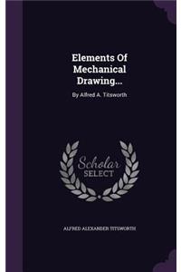 Elements Of Mechanical Drawing...