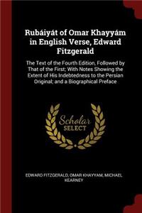 Rubáiyát of Omar Khayyám in English Verse, Edward Fitzgerald