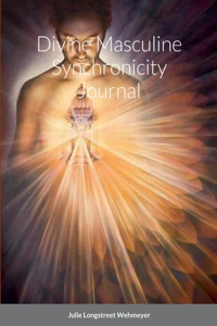 Divine Masculine Synchronicity Journal