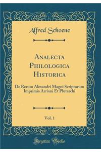 Analecta Philologica Historica, Vol. 1