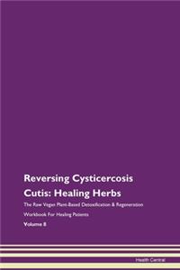 Reversing Cysticercosis Cutis: Healing H