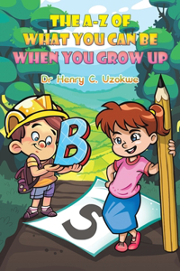 A-Z of What You Can Be When You Grow Up