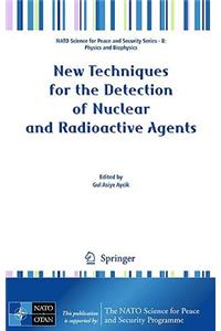 New Techniques for the Detection of Nuclear and Radioactive Agents