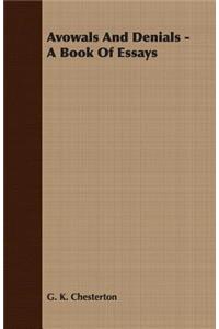 Avowals and Denials - A Book of Essays
