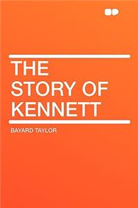 The Story of Kennett