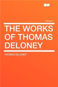 The Works of Thomas Deloney Volume 4