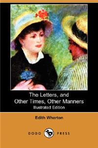Letters, and Other Times, Other Manners (Illustrated Edition) (Dodo Press)