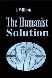 The Humanist Solution