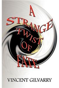Strange Twist of Fate