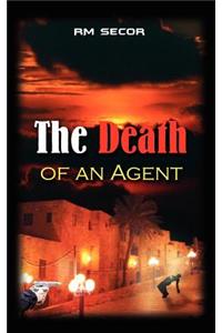 Death of an Agent