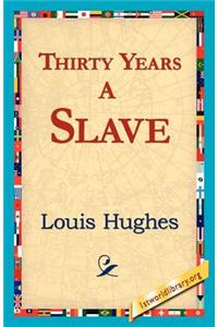 Thirty Years a Slave