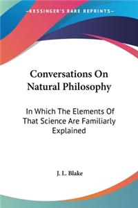 Conversations On Natural Philosophy