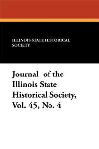 Journal of the Illinois State Historical Society, Vol. 45, No. 4