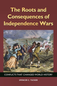 Roots and Consequences of Independence Wars