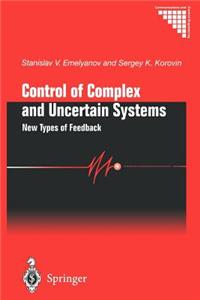 Control of Complex and Uncertain Systems