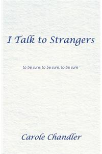 I Talk to Strangers