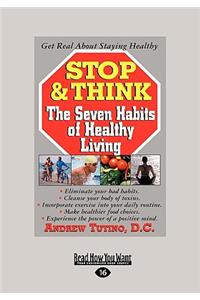 Stop & Think: The Seven Habits of Healthy Living (Easyread Large Edition)