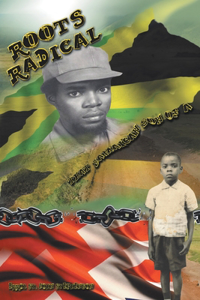 Roots Radical: That Jamaican Son of a ...