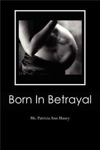 Born In Betrayal