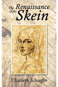 The Renaissance of the Skein