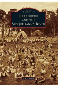 Harrisburg and the Susquehanna River