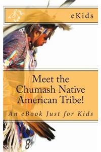 Meet the Chumash Native American Tribe!