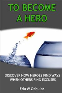 To Become A Hero