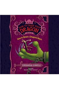 How to Break a Dragon's Heart Lib/E