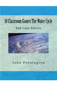 10 Classroom Games The Water Cycle