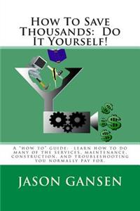 How To Save Thousands
