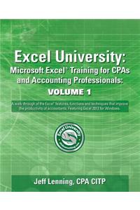 Excel University Volume 1 - Featuring Excel 2013 for Windows