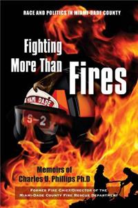 Fighting More Than Fires