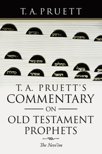 T. A. Pruett's Commentary on Old Testament Prophets