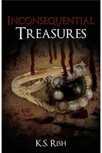 Inconsequential Treasures