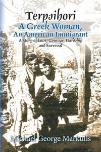 Terpsihori A Greek Woman, An American Immigrant