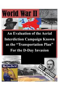 An Evaluation of the Aerial Interdiction Campaign Known as the 