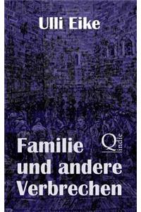 Familie und andere Verbrechen