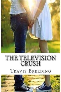The Television Crush