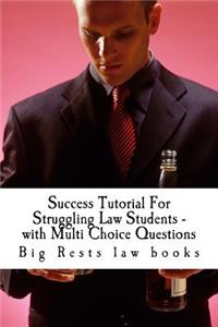 Success Tutorial For Struggling Law Students - with Multi Choice Questions