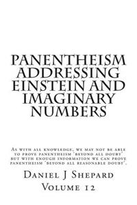 Panentheism Addressing Einstein and Imaginary Numbers