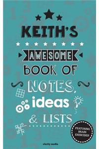 Keith's Awesome Book Of Notes, Lists & Ideas